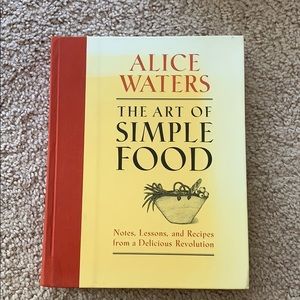 The Art of Simple Food by Alice Waters